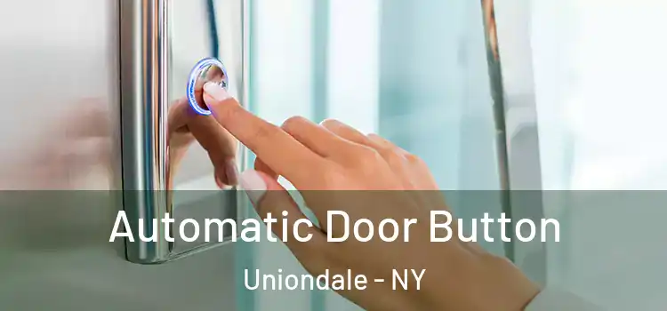 Automatic Door Button Uniondale - NY
