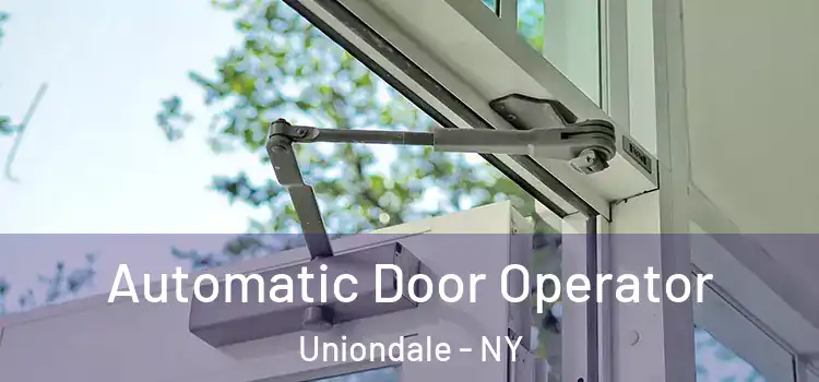 Automatic Door Operator Uniondale - NY