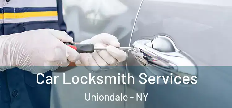 Car Locksmith Services Uniondale - NY