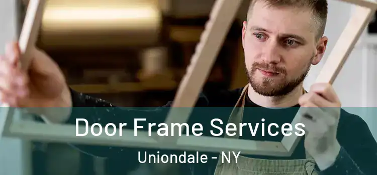 Door Frame Services Uniondale - NY