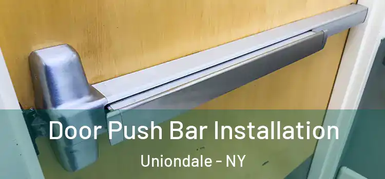 Door Push Bar Installation Uniondale - NY
