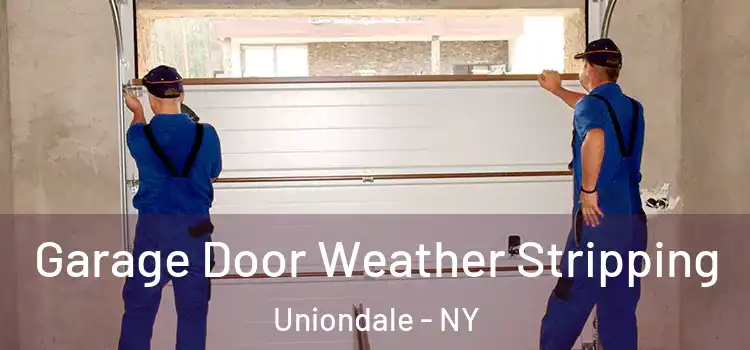  Garage Door Weather Stripping Uniondale - NY