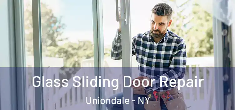 Glass Sliding Door Repair Uniondale - NY