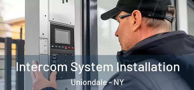 Intercom System Installation Uniondale - NY
