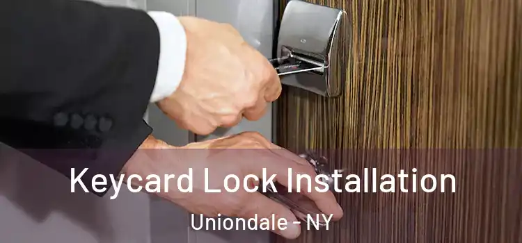 Keycard Lock Installation Uniondale - NY