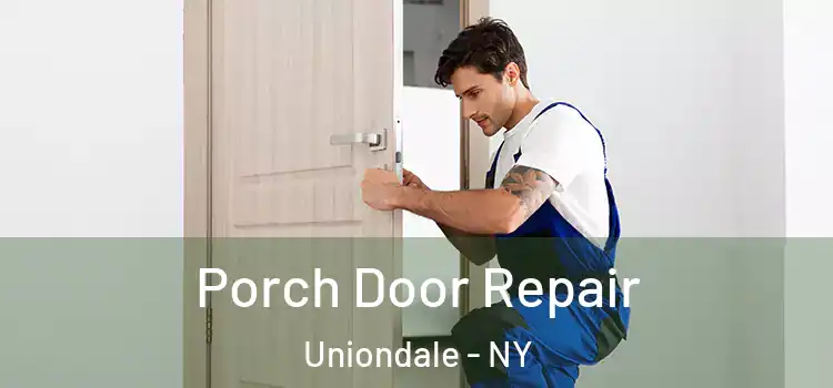  Porch Door Repair Uniondale - NY