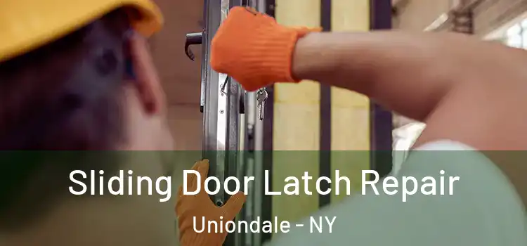 Sliding Door Latch Repair Uniondale - NY