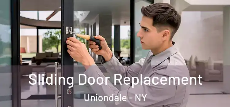 Sliding Door Replacement Uniondale - NY