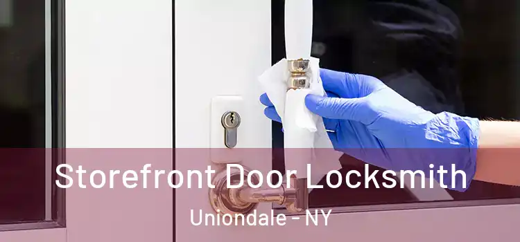 Storefront Door Locksmith Uniondale - NY